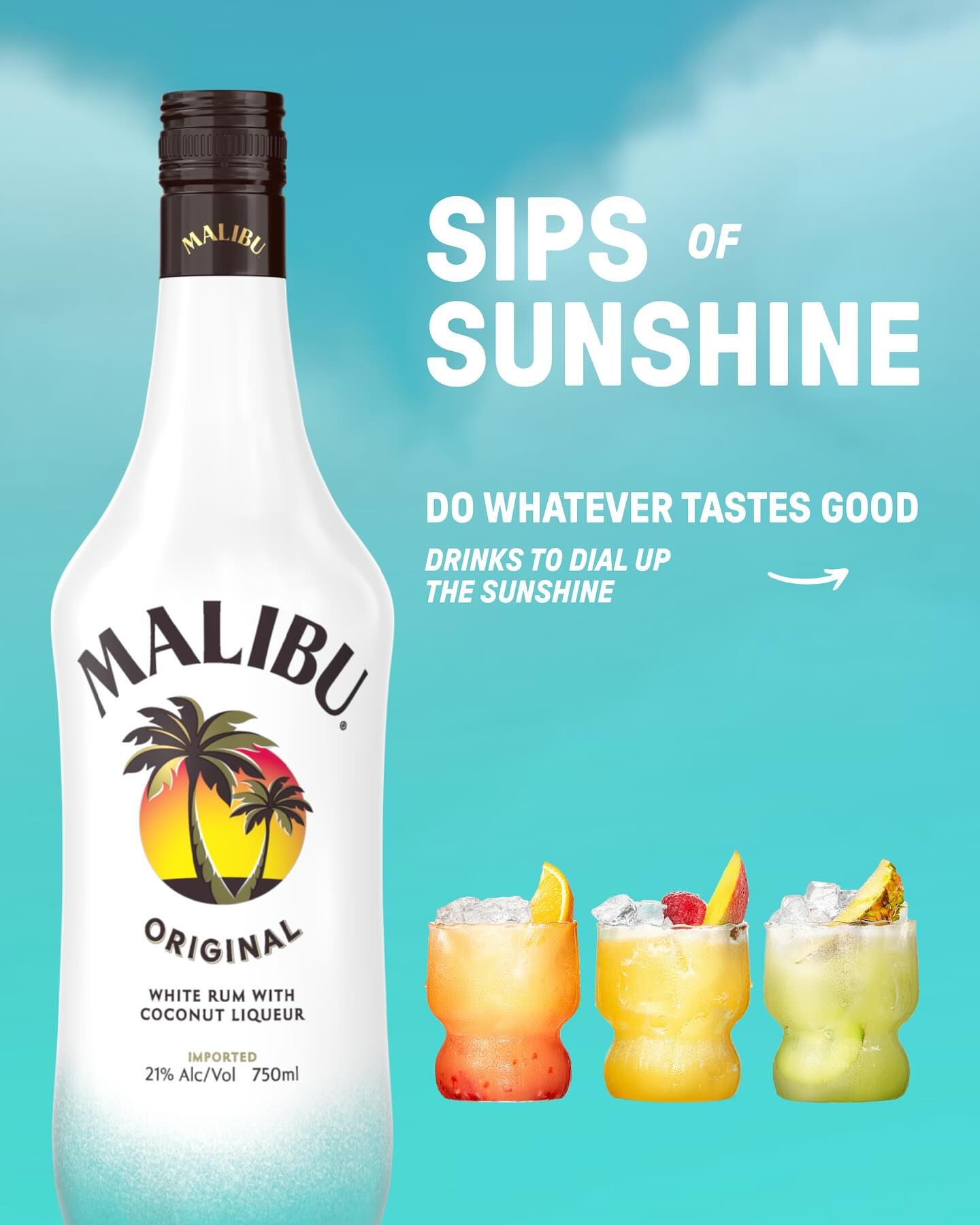 Malibu bottle with three tropical cocktails on blue backdrop. Text: 'Sips of Sunshine' and 'Do whatever tastes good'.