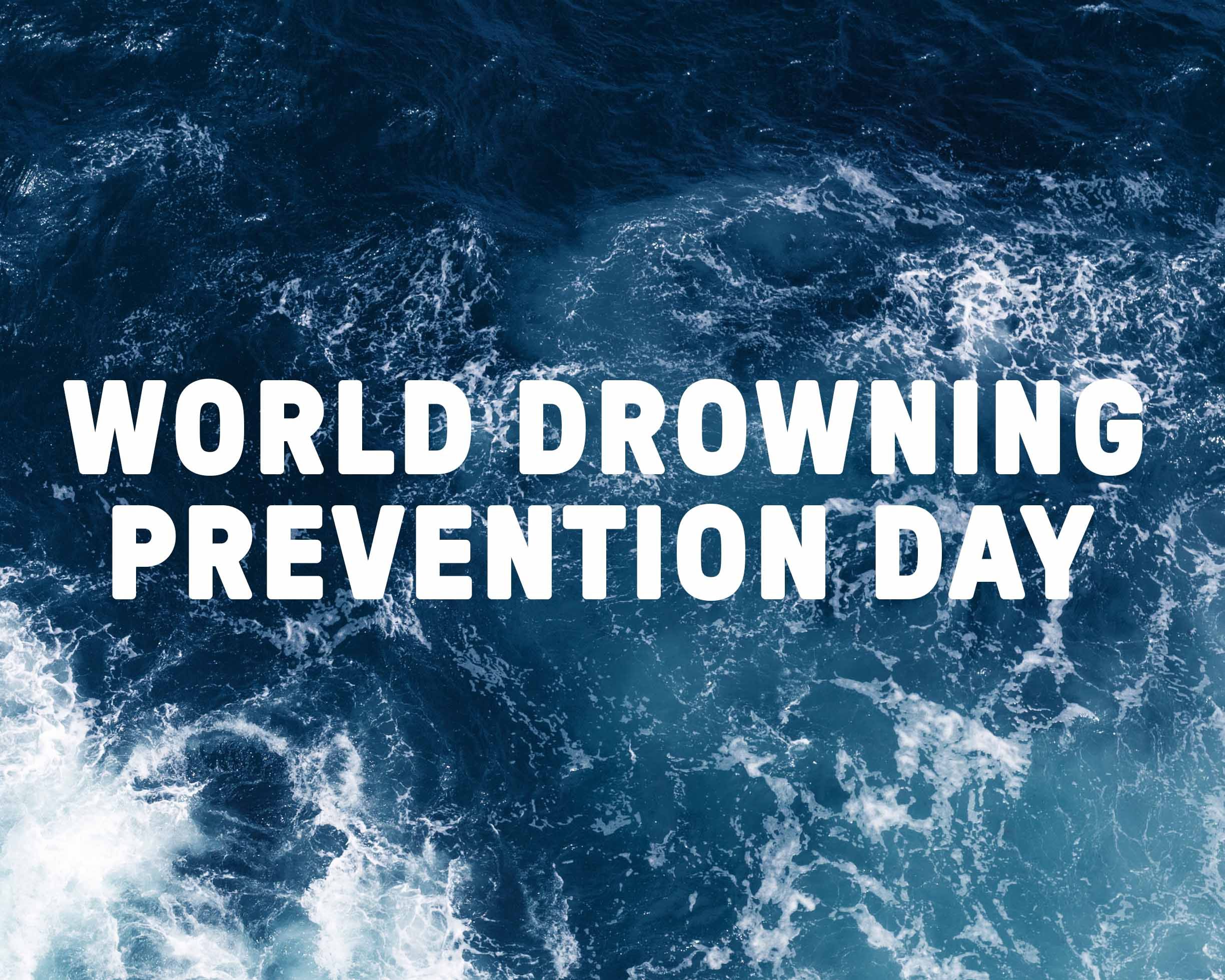 Ocean with the text World Drowning Prevention day
